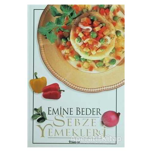 Sebze Yemekleri - Emine Beder - İnkılap Kitabevi