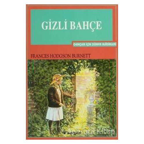 Gizli Bahçe - Frances Hodgson Burnett - İnkılap Kitabevi