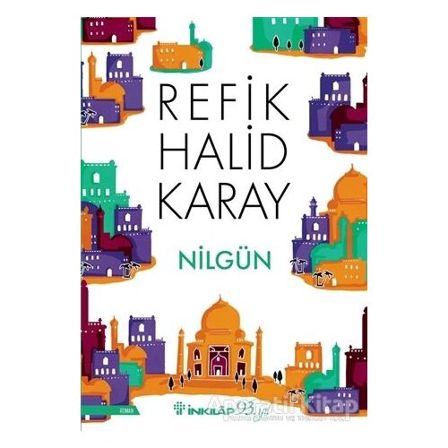 Nilgün - Refik Halid Karay - İnkılap Kitabevi