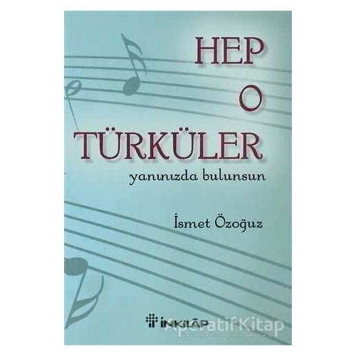 Hep O Türküler - İsmet Özoğuz - İnkılap Kitabevi