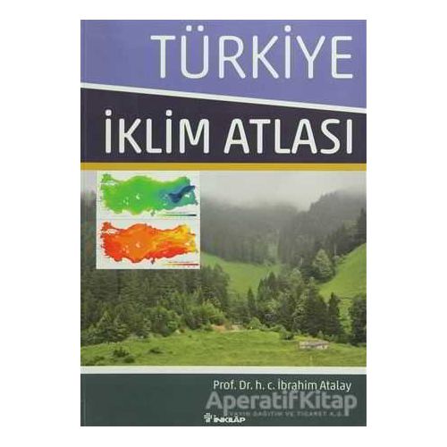 Türkiye İklim Atlası - İbrahim Atalay - İnkılap Kitabevi
