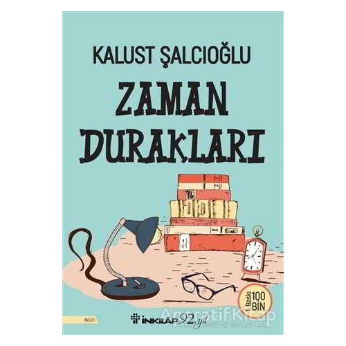 Zaman Durakları - Kalust Şalcıoğlu - İnkılap Kitabevi