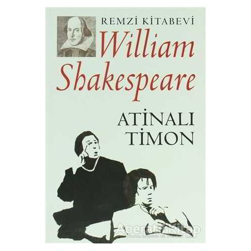 Atinalı Timon - William Shakespeare - Remzi Kitabevi