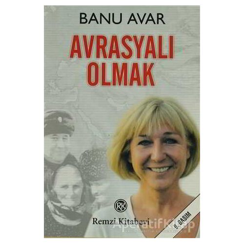 Avrasyalı Olmak - Banu Avar - Remzi Kitabevi