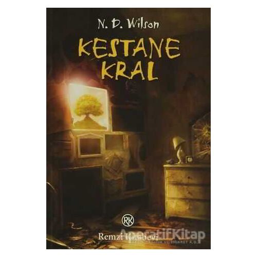 Kestane Kral - N. D. Wilson - Remzi Kitabevi