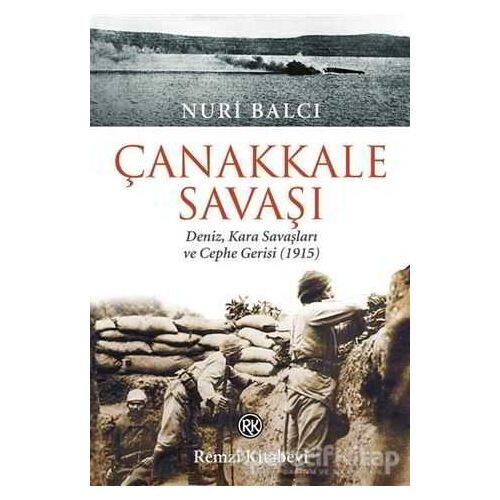 Çanakkale Savaşı - Nuri Balcı - Remzi Kitabevi