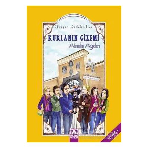 Kuklanın Gizemi - Gezgin Dedektifler - Almıla Aydın - Altın Kitaplar