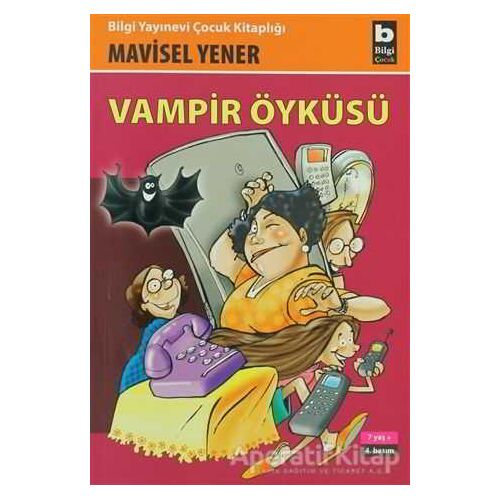 Vampir Öyküsü - Mavisel Yener - Bilgi Yayınevi