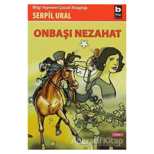 Onbaşı Nezahat - Serpil Ural - Bilgi Yayınevi