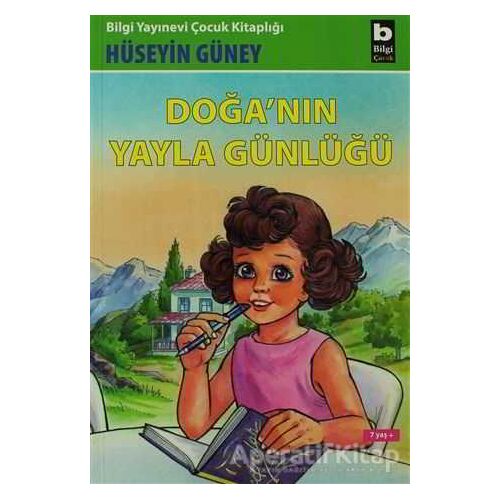 Doğa’nın Yayla Günlüğü - Hüseyin Güney - Bilgi Yayınevi