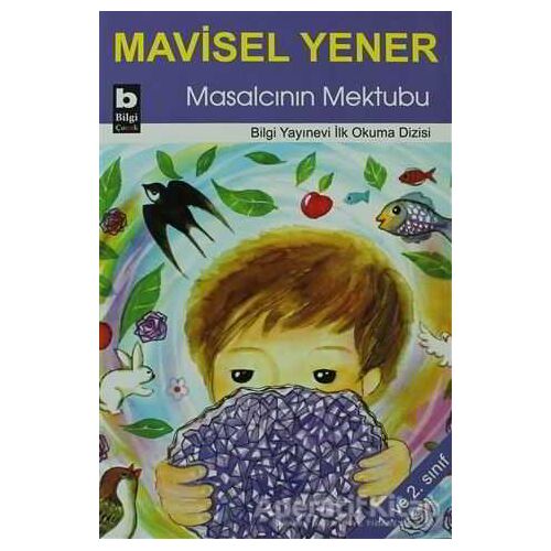 Masalcının Mektubu - Mavisel Yener - Bilgi Yayınevi