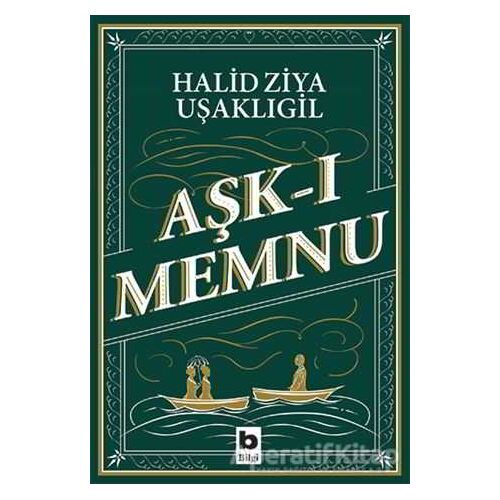 Aşk-ı Memnu - Halid Ziya Uşaklıgil - Bilgi Yayınevi