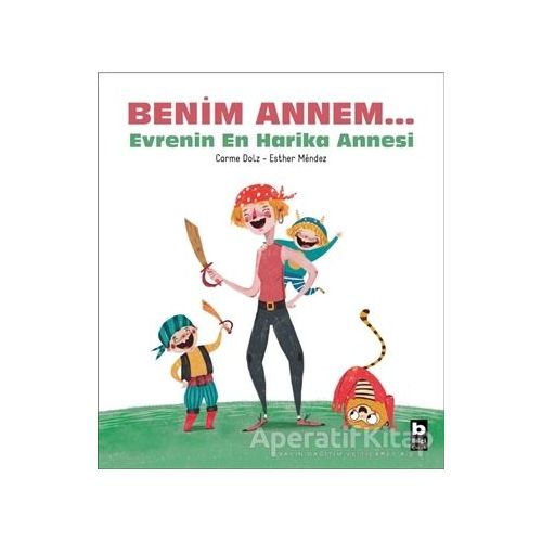 Benim Annem... Evrenin En Harika Annesi - Carme Dolz - Bilgi Yayınevi