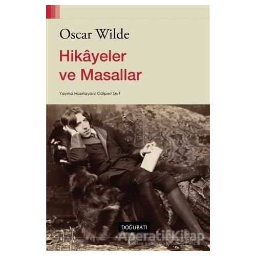 Hikayeler ve Masallar - Oscar Wilde - Doğu Batı Yayınları