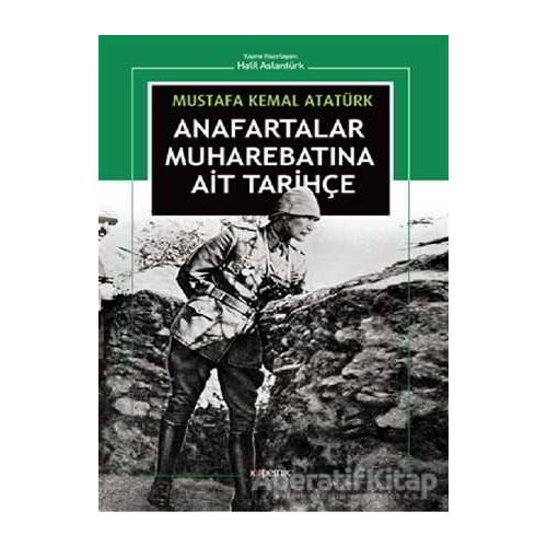 Anafartalar Muharebatına Ait Tarihçe - Mustafa Kemal Atatürk - Kopernik Kitap