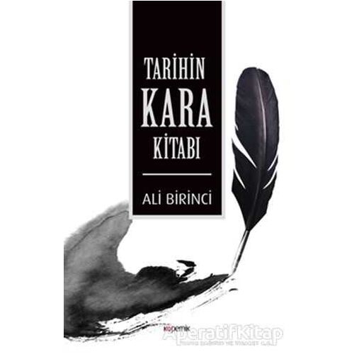 Tarihin Kara Kitabı - Ali Birinci - Kopernik Kitap