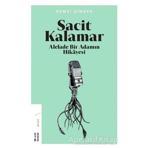 Sacit Kalamar - Remzi Şimşek - Ketebe Yayınları