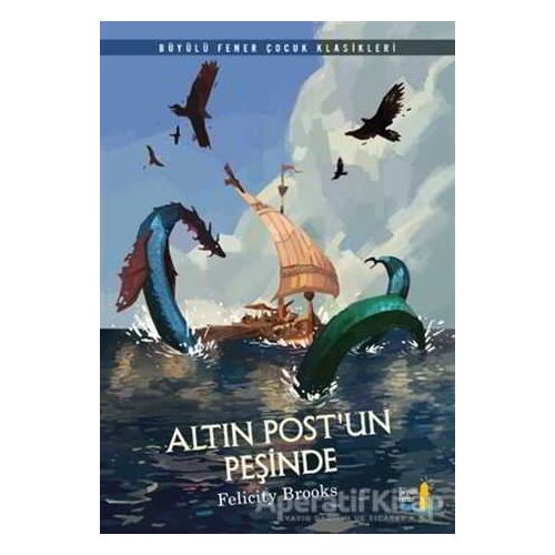 Altın Postun Peşinde - Felicity Brooks - Büyülü Fener Yayınları