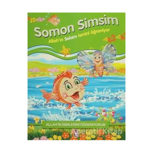 Allahın İsimlerini Öğreniyorum: Somon Simsim - Nur Kutlu - Timaş Gülce Çocuk