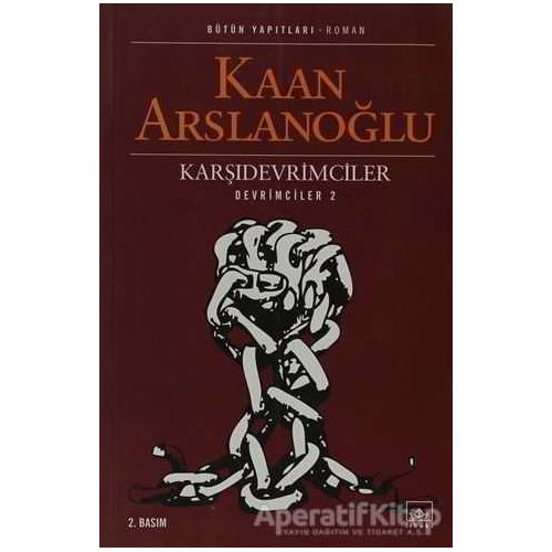 Karşıdevrimciler - Kaan Arslanoğlu - İthaki Yayınları