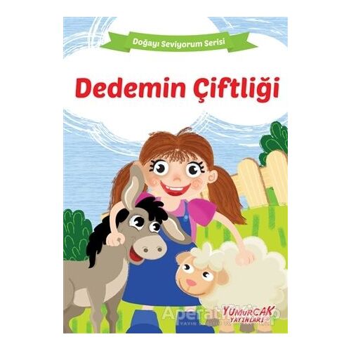 Güzel Bir Çiçek - Doğayı Seviyorum Serisi - Kolektif - Yumurcak Yayınları