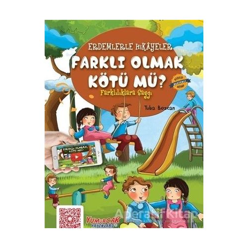 Farklı Olmak Kötü mü? - Tuba Bozcan - Yumurcak Yayınları