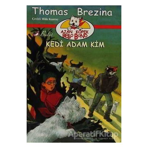 Ajan Köpek Bello Bond Kedi Adam Kim - Thomas Brezina - Bulut Yayınları