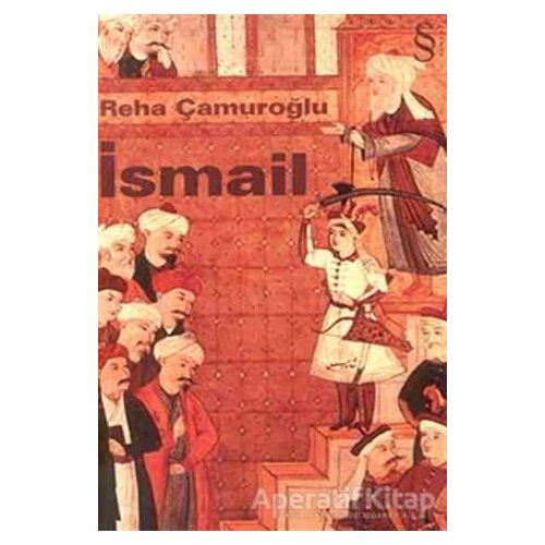İsmail - Reha Çamuroğlu - Everest Yayınları