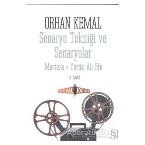 Senaryo Tekniği ve Senaryolar - Orhan Kemal - Everest Yayınları