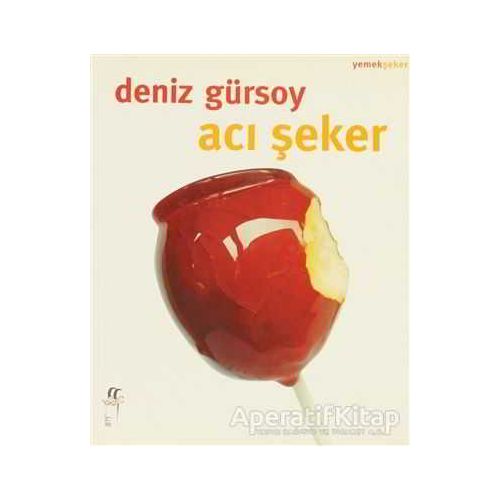 Acı Şeker - Deniz Gürsoy - Oğlak Yayıncılık