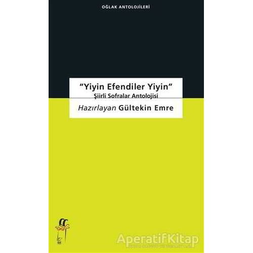 Yiyin Efendiler Yiyin - Gültekin Emre - Oğlak Yayıncılık