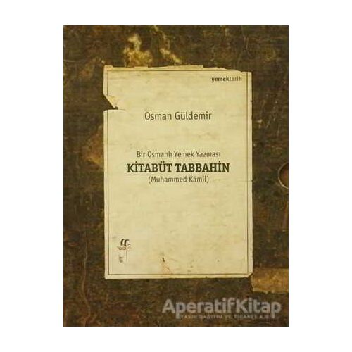 Kitabüt Tabbahin - Bir Osmanlı Yemek Yazması (2 Kitap Takım Kutulu)