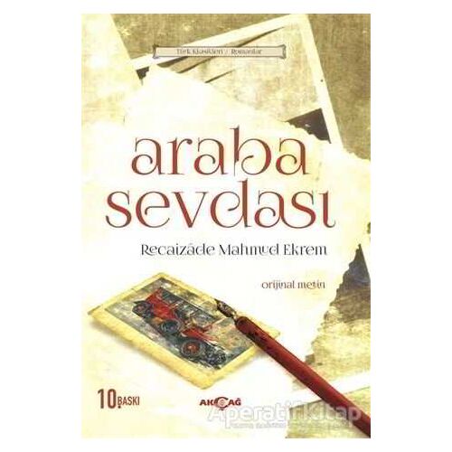 Araba Sevdası (Orijinal Metin) - Recaizade Mahmut Ekrem - Akçağ Yayınları