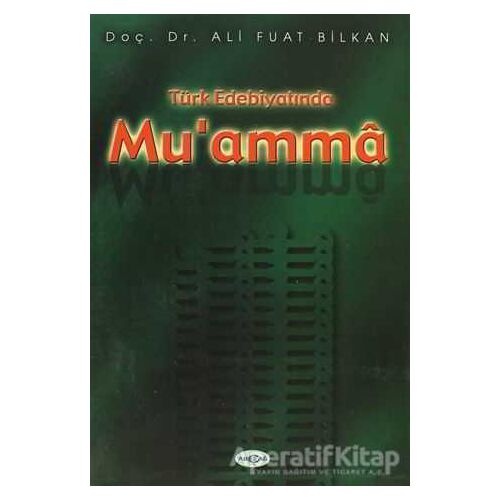 Türk Edebiyatında Mu’amma - Ali Fuat Bilkan - Akçağ Yayınları
