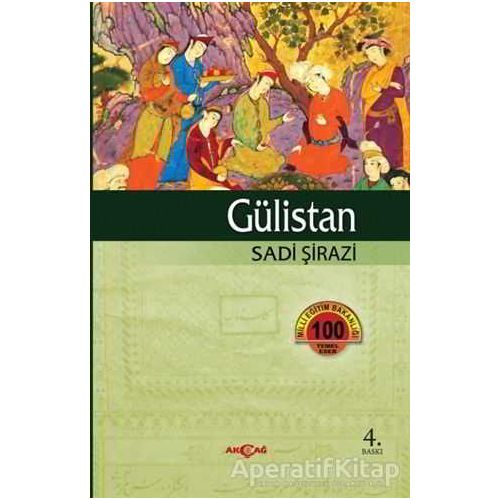 Gülistan - Sadi Şirazi - Akçağ Yayınları
