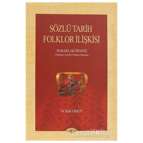 Sözlü Tarih Folklor İlişkisi - Ruhi Ersoy - Akçağ Yayınları