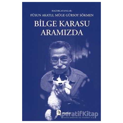 Bilge Karasu Aramızda - Kolektif - Metis Yayınları