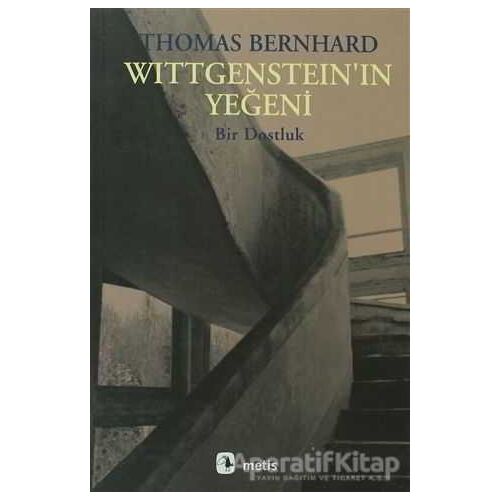 Wittgenstein’ın Yeğeni - Thomas Bernhard - Metis Yayınları