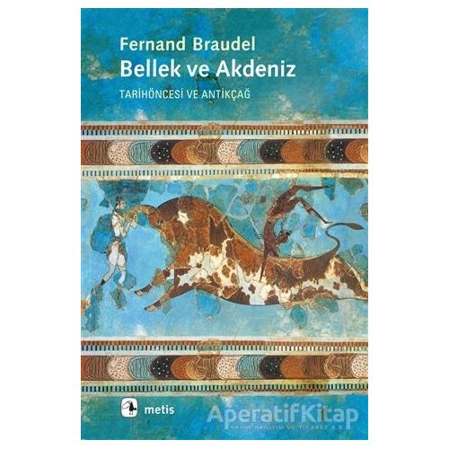 Bellek ve Akdeniz - Fernand Braudel - Metis Yayınları