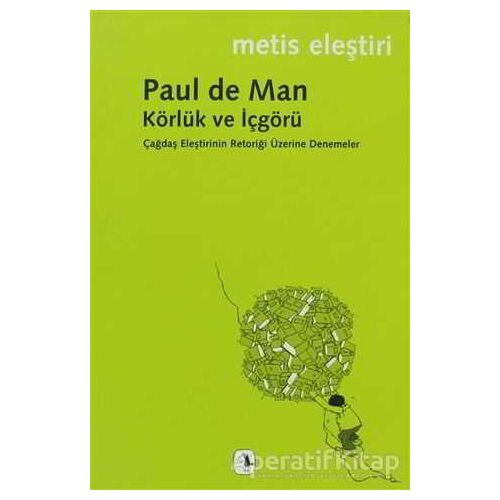 Körlük ve İçgörü - Paul de Man - Metis Yayınları