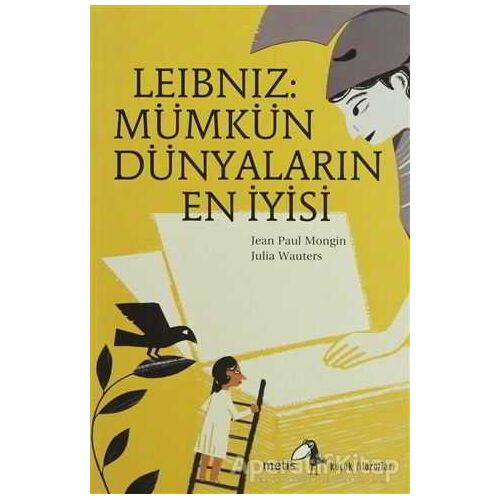 Leibniz: Mümkün Dünyaların En İyisi - Jean Paul Mongin - Metis Yayınları