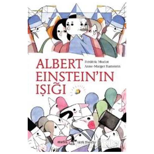 Albert Einstein’ın Işığı - Frederic Morlot - Metis Yayınları