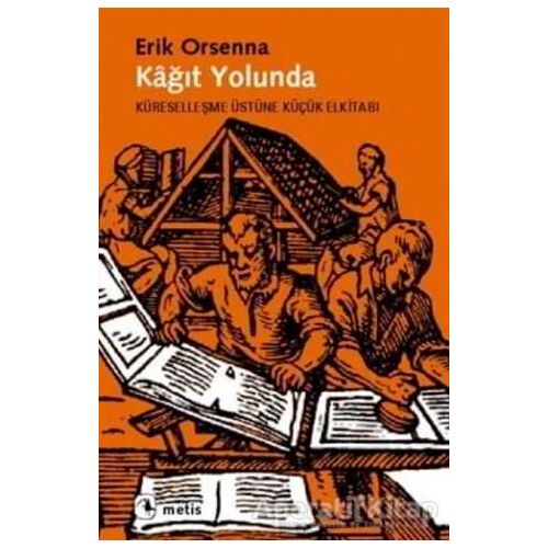 Kağıt Yolunda - Erik Orsenna - Metis Yayınları