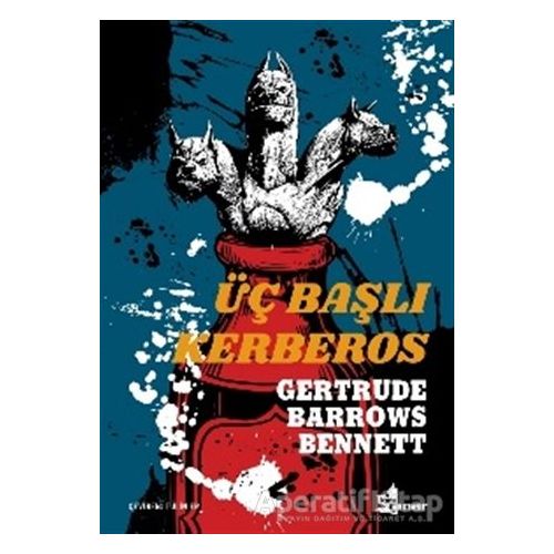 Üç Başlı Kerberos - Gertrude Barrows Bennett - Çınar Yayınları