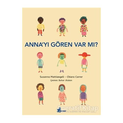 Anna’yı Gören Var mı? - Susanna Mattiangeli - Çınar Yayınları