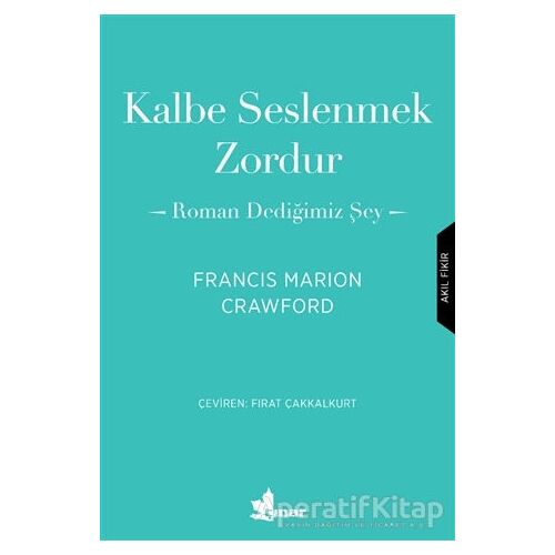 Kalbe Seslenmek Zordur - Francis Marion Crawford - Çınar Yayınları