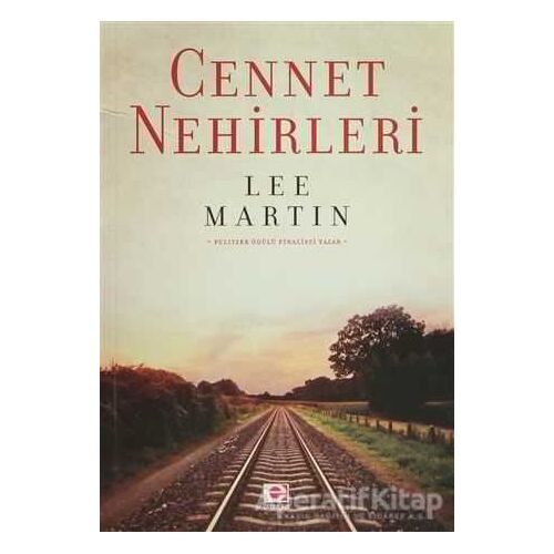 Cennet  Nehirleri - Lee Martin - E Yayınları
