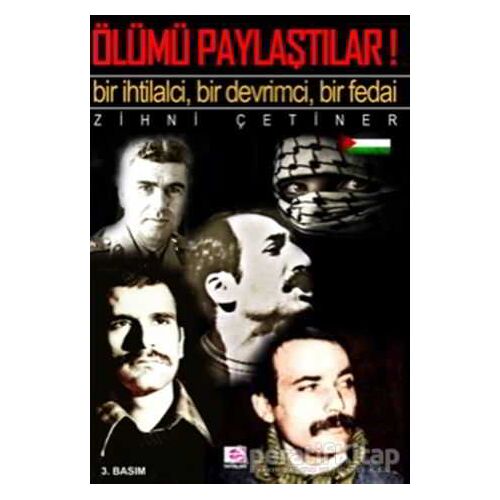 Ölümü Paylaştılar! - Zihni Çetiner - E Yayınları