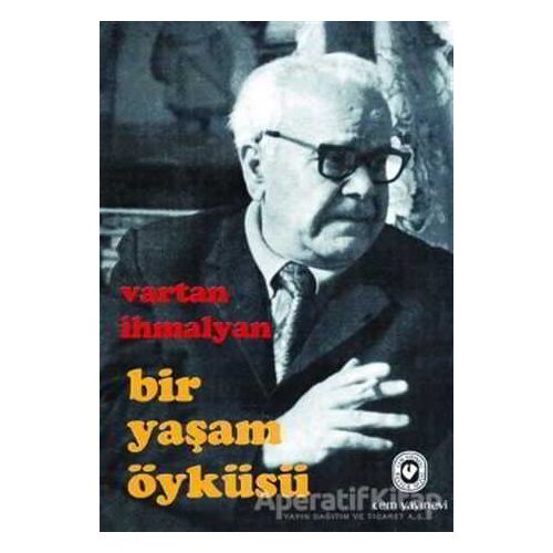 Bir Yaşam Öyküsü - Vartan İhmalyan - Cem Yayınevi