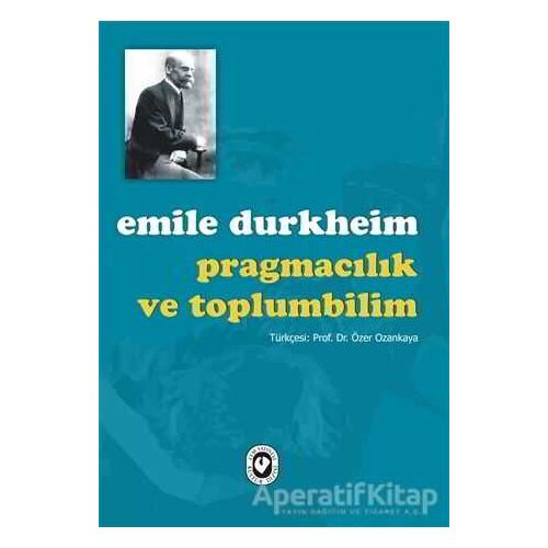 Pragmacılık ve Sosyoloji - Emile Durkheim - Cem Yayınevi